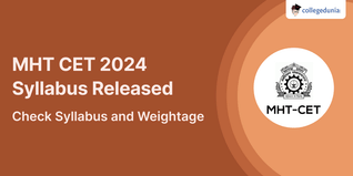 MHT CET 2024 Syllabus Released @cetcell.mahacet.org: Check Syllabus and Weightage
